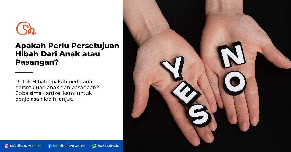 Apakah Perlu Persetujuan Hibah Dari Anak atau Pasangan?