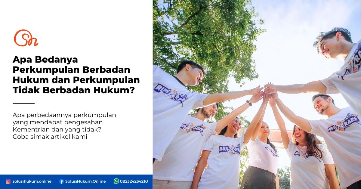 Perbedaan Perkumpulan Berbadan Hukum dan Tidak Berbadan Hukum
