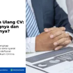 Pendaftaran Ulang CV: Apa Pentingnya dan Syarat Urusnya?